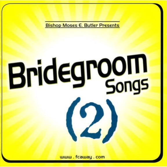 BISHOP MOSES E. BUTLER PRESENTS BRIDEGROOM SONGS 2