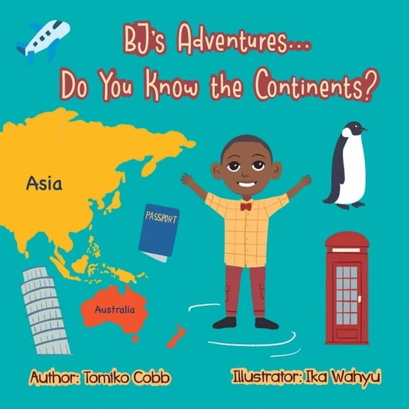 BJ's Adventures... Do You Know the Continents?, (Paperback)