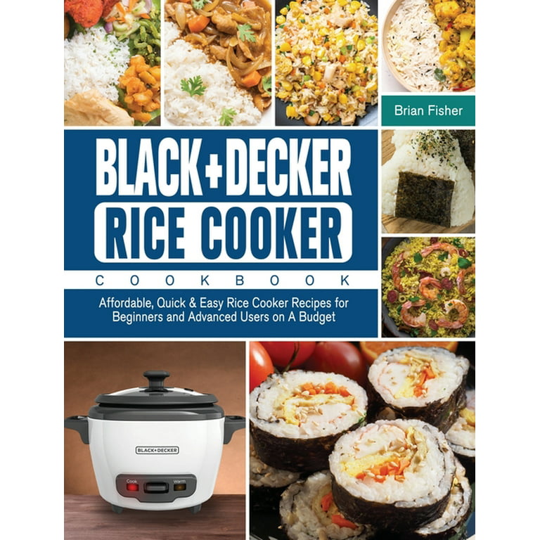 https://i5.walmartimages.com/seo/BLACK-DECKER-Rice-Cooker-Cookbook-Affordable-Quick-Easy-Rice-Cooker-Recipes-for-Beginners-and-Advanced-Users-on-A-Budget-Hardcover-9781801667944_ecb1ce76-215e-482d-8013-958bca9258e0.3b4f6a5e8e1c4bcae4c0b74ef2728e08.jpeg?odnHeight=768&odnWidth=768&odnBg=FFFFFF