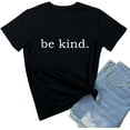 thumbnail image 1 of BLACKMYTH Women Be Kind Cute Graphic T-Shirt Funny Tops, 1 of 3