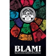 Blam! Black Lives Always Mattered! Hidden African American Philadelphia of the Twentieth Century, Hardcover