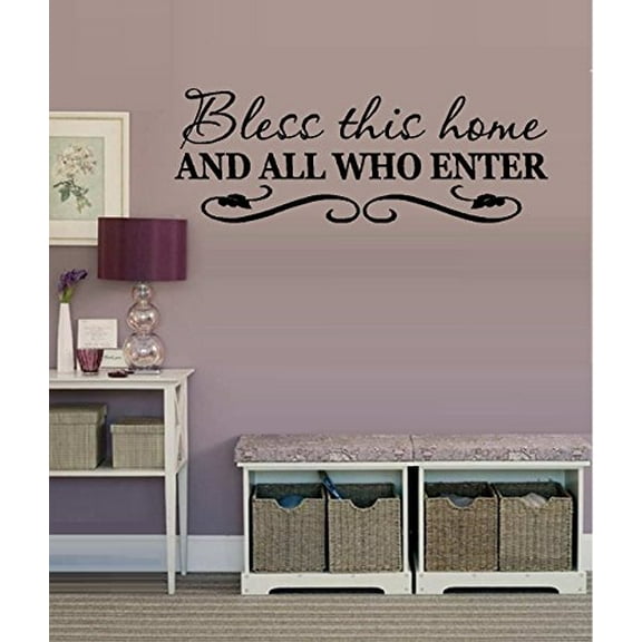 BLESS THIS HOME AND ALL WHO ENTER #3 ~ WALL DECAL, HOME DECOR 9" X 25"