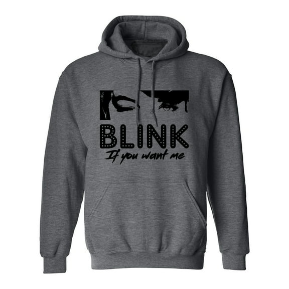 BLINK if you want me Adult Hooded Sweatshirt