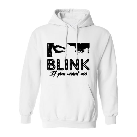BLINK if you want me Adult Hooded Sweatshirt