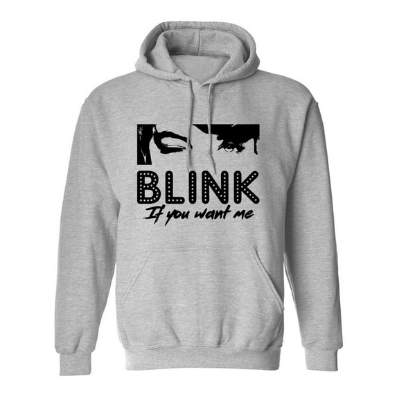 BLINK if you want me Adult Hooded Sweatshirt