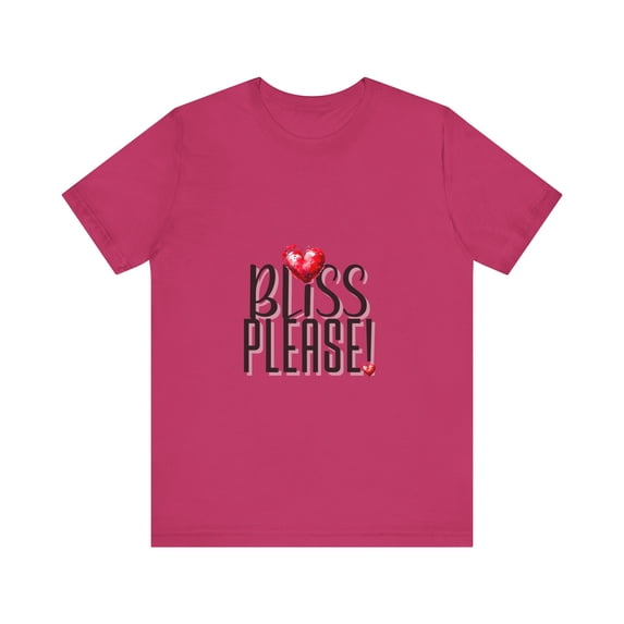 BLISS PLEASE Unisex Jersey Short Sleeve Tee