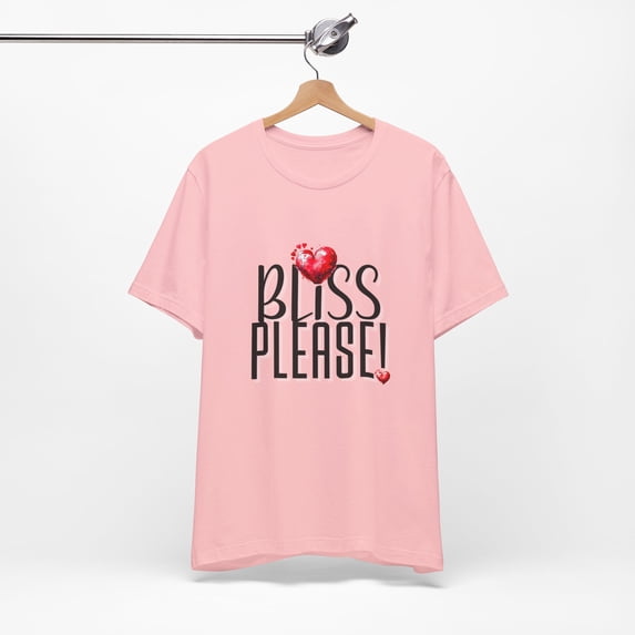 BLISS PLEASE Unisex Jersey Short Sleeve Tee