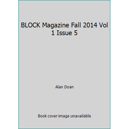 Pre-Owned BLOCK Magazine Fall 2014 Vol 1 Issue 5 (Paperback) 1632240041 9781632240040