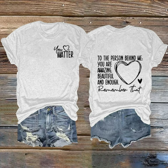 BLOCLOALO T Shirts Graphic Tees Women's You Are Enough Dear Person Behind Me Print Crew Neck T Shirt Clothing Short Sleeve T Shirt Short Sleeve Shirts Womens Blouses Casual Summer Tops White S