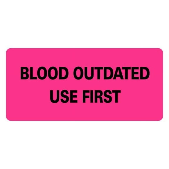 BLOOD OUTDATED USE FIRST Medical Labels