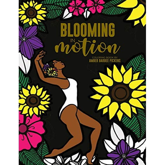 Pre-Owned Blooming in Motion, 9781736238004, 1736238000, Paperback,