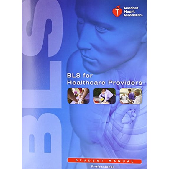 Pre-Owned BLS for Healthcare Providers Student Manual (Paperback) by American Heart Association, AHA