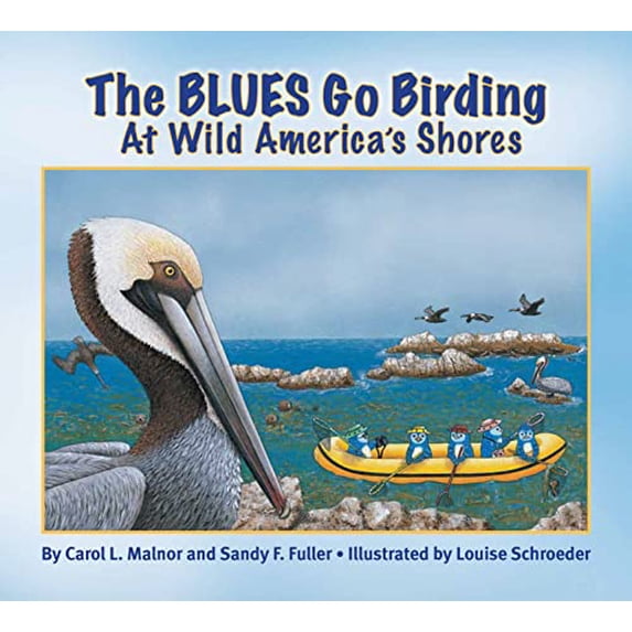 Pre-Owned The Blues Go Birding at Wild America's Shores: Meet the Blues (Paperback) 1584691328 9781584691327