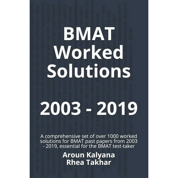 BMAT Worked Solutions 2003 - 2019: A comprehensive set of over 1000 worked solutions for BMAT past papers from 2003 - 2019, essential for the BMAT test-taker (Paperback)