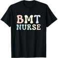 thumbnail image 1 of BMT Nurse Bone Marrow Transplant Nurse Emergency Nurse T-Shirt, 1 of 5