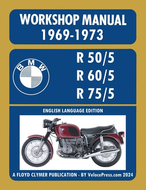 BMW Motorcycles 1969-1973 R50/5 R60/5 R75/5 Workshop Manual 