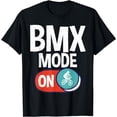 thumbnail image 1 of BMX Mode On Bike BMX Rider T-Shirt, 1 of 3