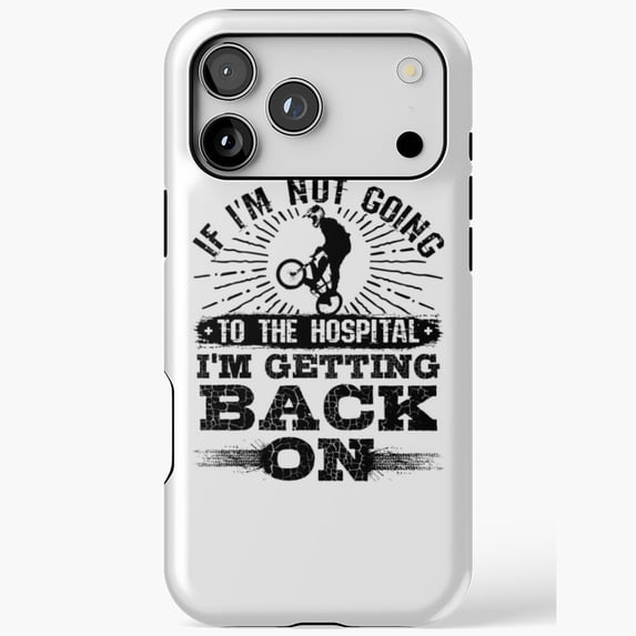 BMX Rider Hospital Quote for iPhone Case 11 through 17 Pro Max ...