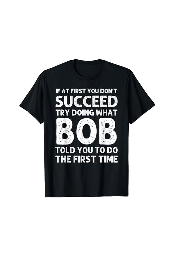 BOB Gift Name Personalized Birthday Funny Christmas Joke T-Shirt