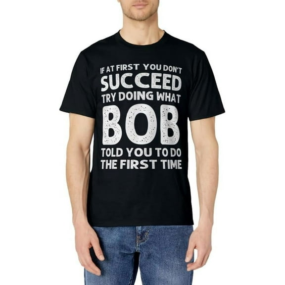 BOB Gift Name Personalized Birthday Funny Christmas Joke T-Shirt