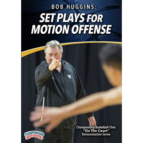 BOB HUGGINS: SET PLAYS FOR MOTION OFFENSE