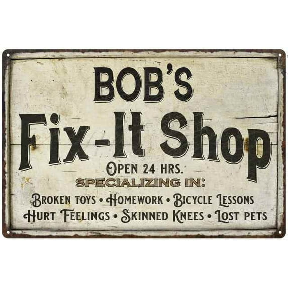 BOB'S Fix-It Shop Sign Grandpa Dad Wall Décor Gift 12x18 Metal 112180006269