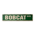 thumbnail image 1 of BOBCAT Vintage Plastic Street Sign construction cat lover signs driver | Indoor/Outdoor |  30" Wide, 1 of 4