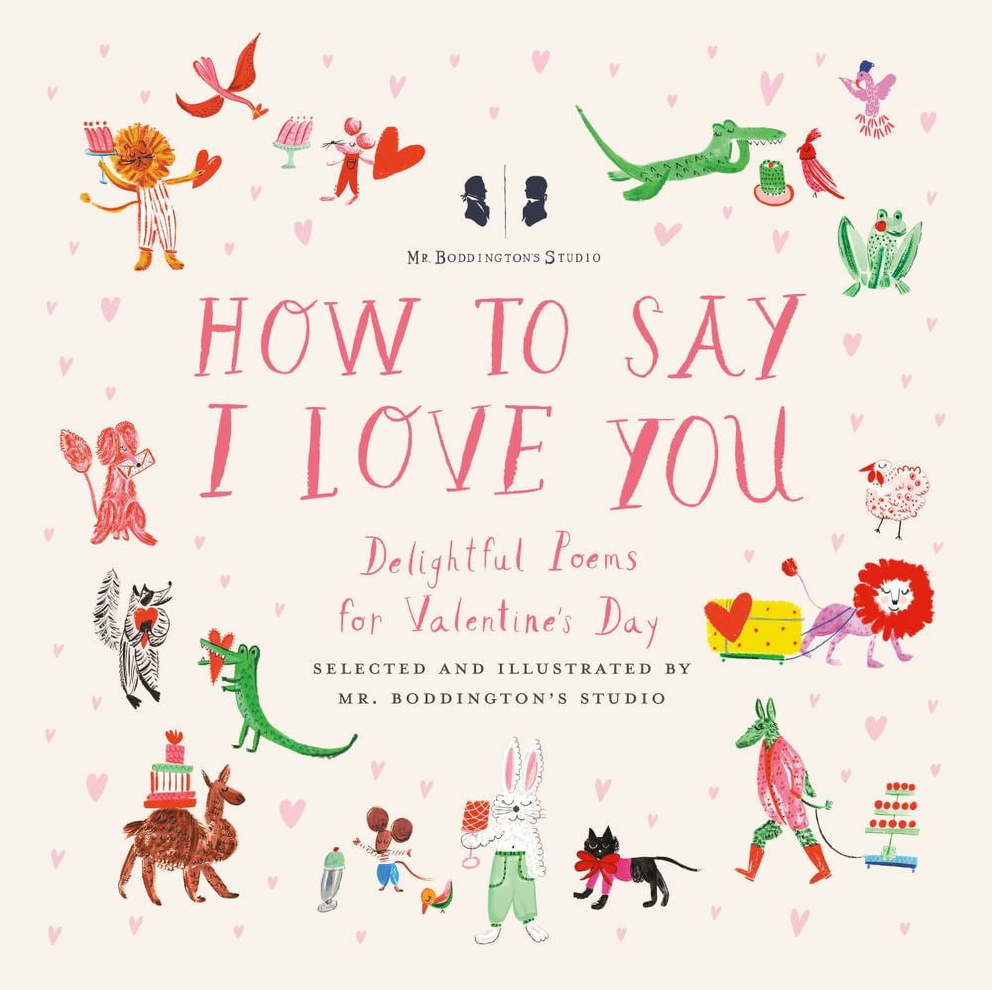 BODDINGTON'S STUDIO: Mr. Boddington's Studio: How to Say I Love You: Delightful Poems for Valentine's Day (Hardcover)
