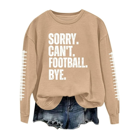 BODOAO Sorry Can'T Football Bye Sweatshirt Womens Footballs Game Day Sweatshirts Lover Soccer Mom Long Sleeve Shirt Crew Neck Sport Pullover Top Be The Light Casual Long Sleeved Sweatshirt Khaki Xxl
