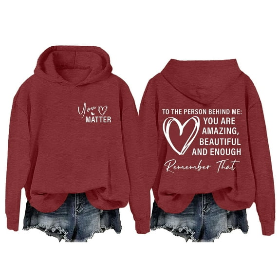 BODOAO Valentines Hoodies Sweatshirt for Women Love Heart Graphic Hoodie Long Sleeve Shirt Lovers Gift Pullover Top To The Person Behind Me Dear Person Behind Me You Are Amazing Enough Unisex Wine Xl