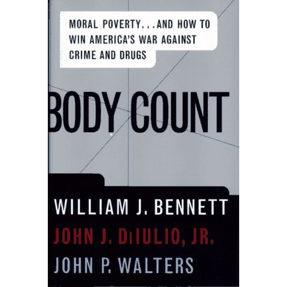 Pre-Owned Body Count: Moral Poverty...and How to Win America's War Against Crime and Drugs (Hardcover) 0684832259 9780684832258