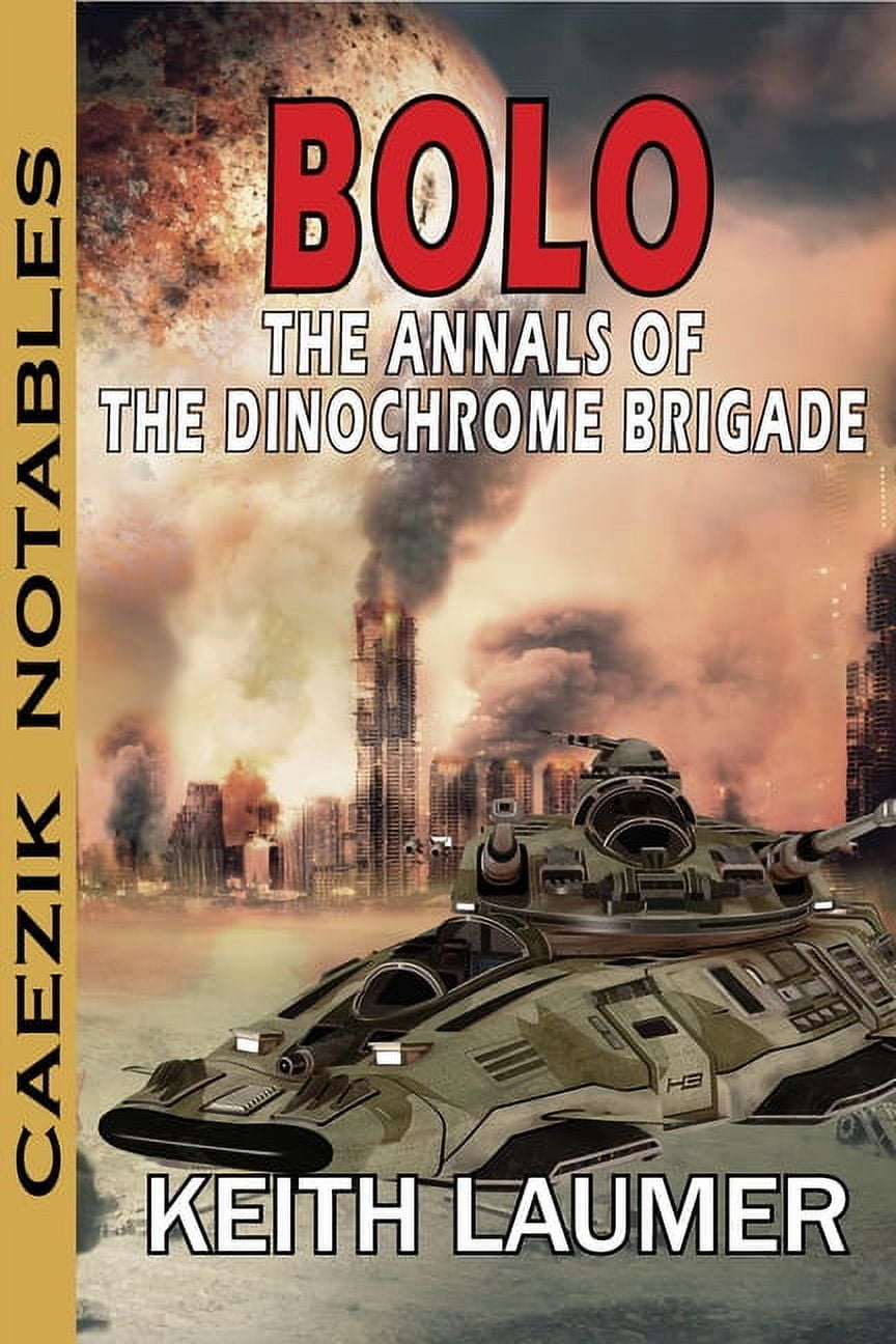 Caezik Notables Bolo: Annals of the Dinochrome Brigade, (Paperback)