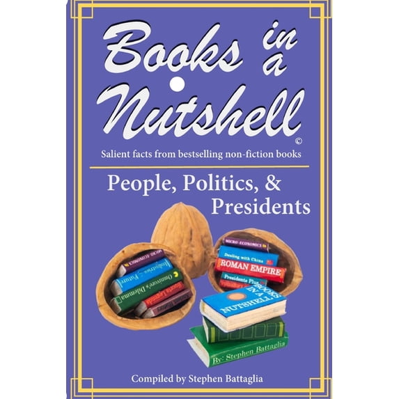 Books in a Nutshell - Nonfiction Topic Five Volumes Plus a: BOOKS IN A NUTSHELL - People / Politics / Presidents : volume 5 (Paperback)