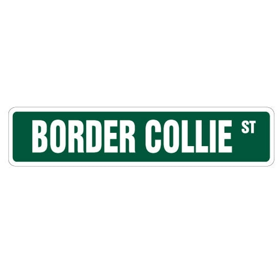 BORDER COLLIE Street Sign pet herding dog vet lover | Indoor/Outdoor | 24" Wide