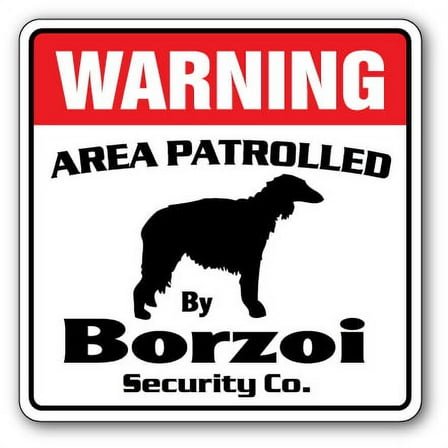 BORZOI Security Sign Area Patrolled by pet signs dog lover owner vet patrol gift