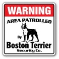 thumbnail image 1 of BOSTON TERRIER Security Sign Area Patrolled pet dog owner puppy breeder vet, 1 of 5