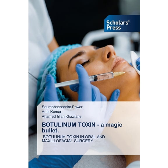 BOTULINUM TOXIN - a magic bullet. (Paperback)