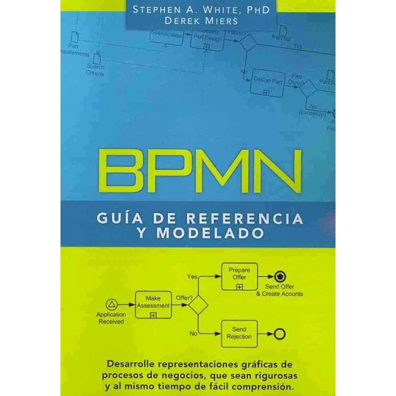 BPMN Gua de Referencia y Modelado: Comprendiendo y Utilizando BPMN (Paperback) by Derek Miers, Juan J Moreno, Layna Fischer