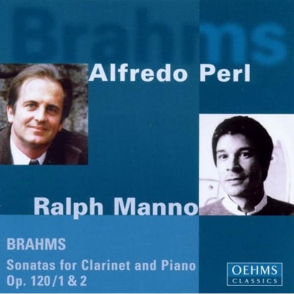 BRAHMS CLARINET SONATAS 1 & 2. (RALPH MANNO CLARINET W.ALFREDO PERL PIANO. TOTAL TIME: 45'34
