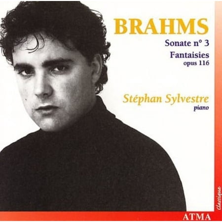 BRAHMS: SONATE NO. 3; FANTAISIES OP. 116