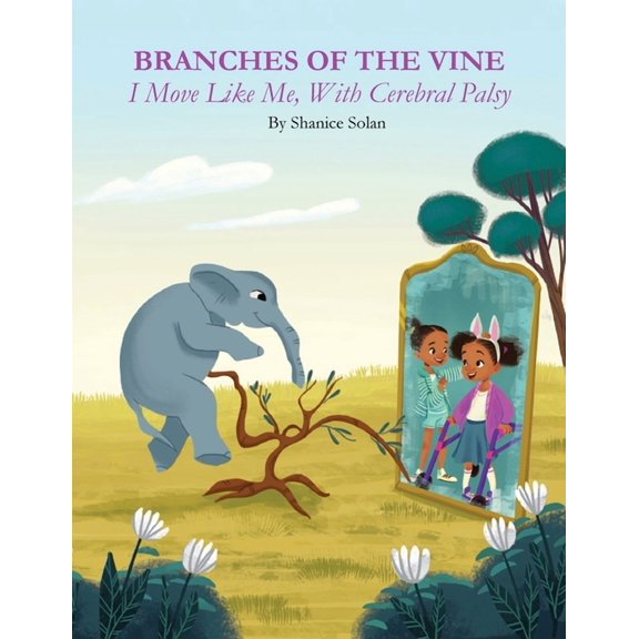 BRANCHES OF THE VINE- I Move Like Me, With Cerebral Palsy, (Paperback)
