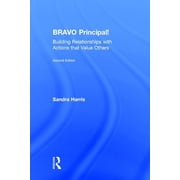 Bravo Principal! Building Relationships with Actions That Value Others, Hardcover
