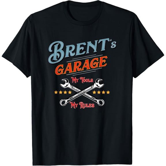 BRENT'S GARAGE MY TOOLS MY RULES funny gift for Men T-Shirt