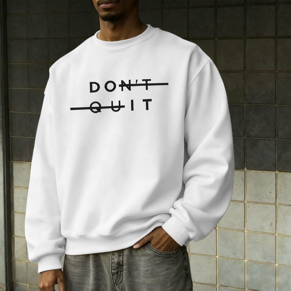 BRGZLK Men's Crewneck Sweatshirt Oversized Funny Don't Quit Letter Print Sweatshirt Pullover Long Sleeve Loose Cozy Vintage Tops White XXL