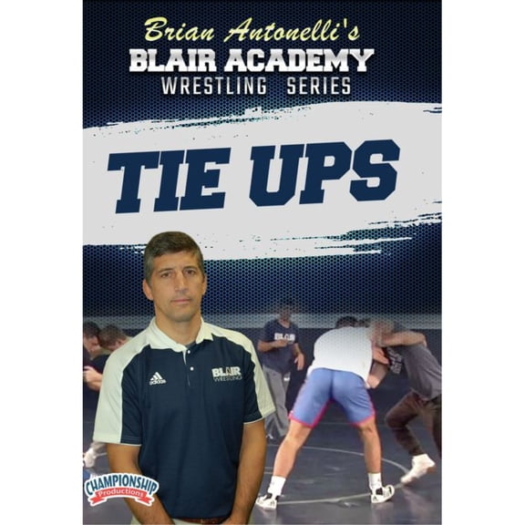 BRIAN ANTONELLIS BLAIR ACADEMY WRESTLING SERIES: TIE-UPS