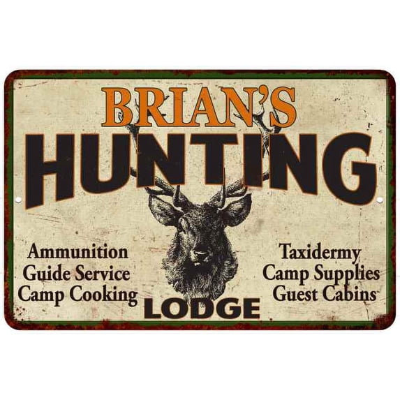 BRIAN'S Hunting Lodge Metal Sign Man Cave 8x12 108120015023