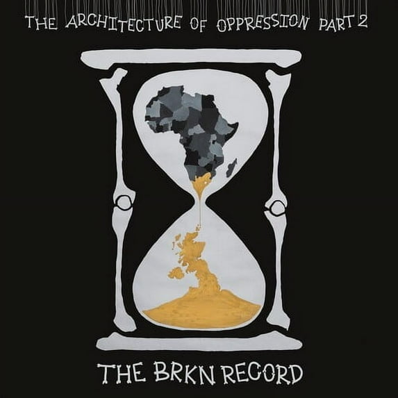 BRKN Record - The Architecture Of Oppression Part 2 - Music & Performance - Vinyl