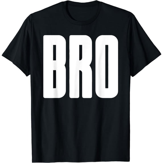 BRO T-Shirt - Big Little Buddy Friend Cool Fraternity Tee
