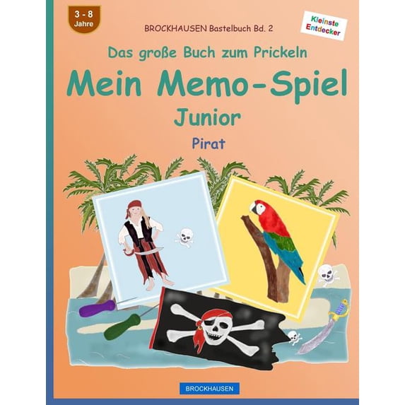 Pirat BROCKHAUSEN Bastelbuch Bd. 2 - Das groÃe Buch zum Prickeln - Mein Memo-Spiel Junior: Pirat, Book 2, (Paperback)