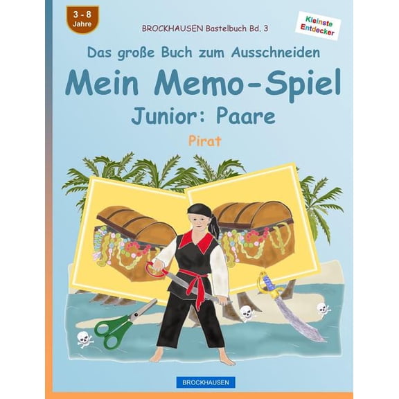 Pirat BROCKHAUSEN Bastelbuch Bd. 3 - Das groe Buch zum Ausschneiden - Mein Memo-Spiel Junior: Paare: Pirat, Book 3, (Paperback)